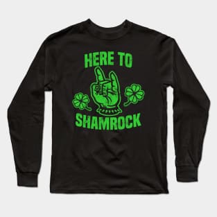 HERE TO SHAMROCK Long Sleeve T-Shirt